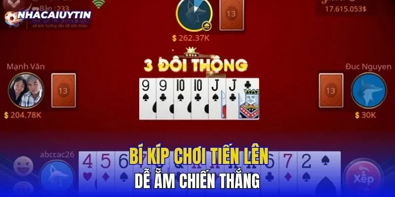 Bí kíp chơi tiến lên dễ ẵm chiến thắng