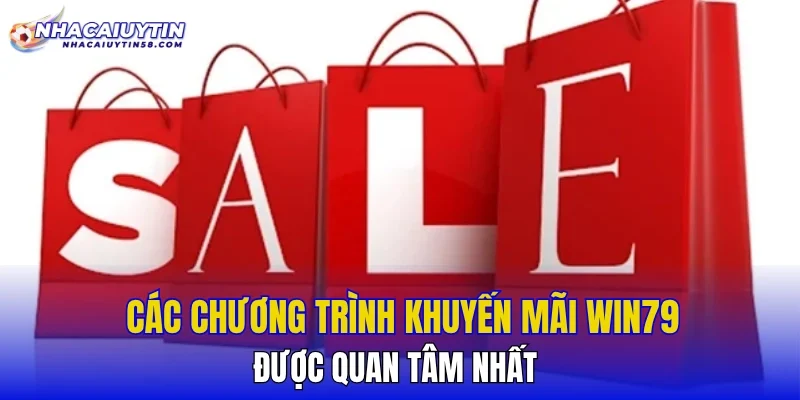Các chương trình khuyến mãi WIN79 được quan tâm nhất