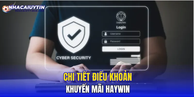Chi tiết điều khoản khuyến mãi HAYWIN
