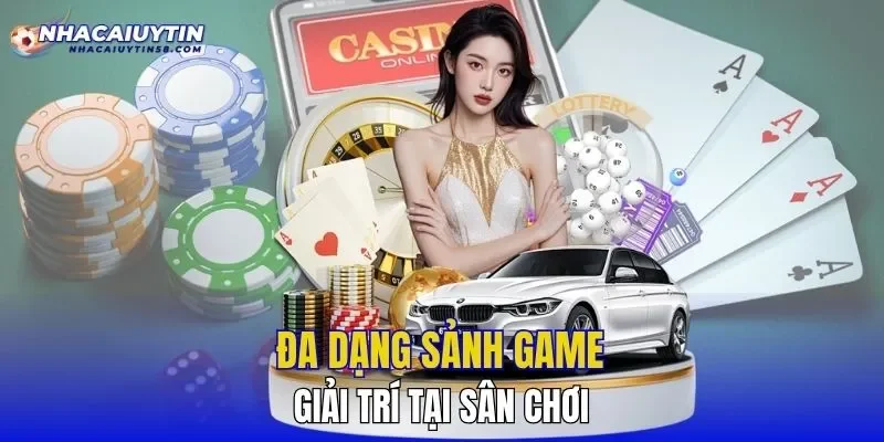Đa dạng sảnh game giải trí tại sân chơi
