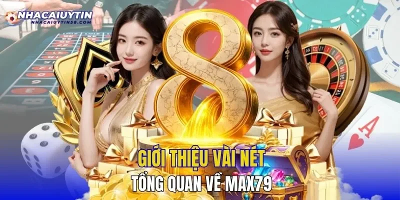 Giới thiệu vài nét tổng quan về MAX79