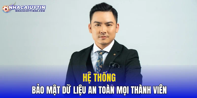 Hệ thống bảo mật dữ liệu an toàn mọi thành viên
