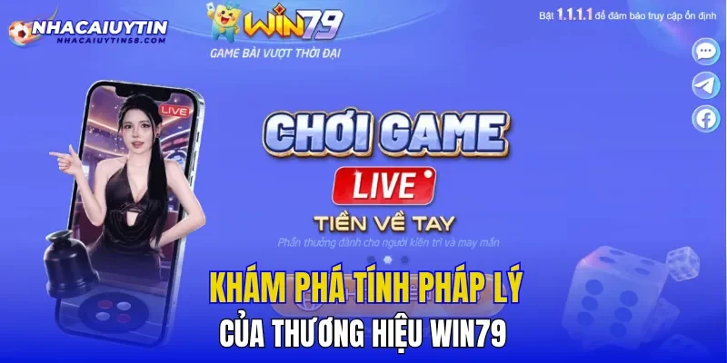 Khám phá tính pháp lý của thương hiệu WIN79