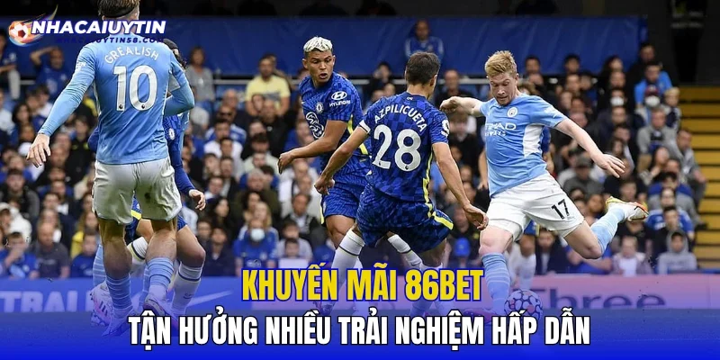 Khuyến Mãi 86BET