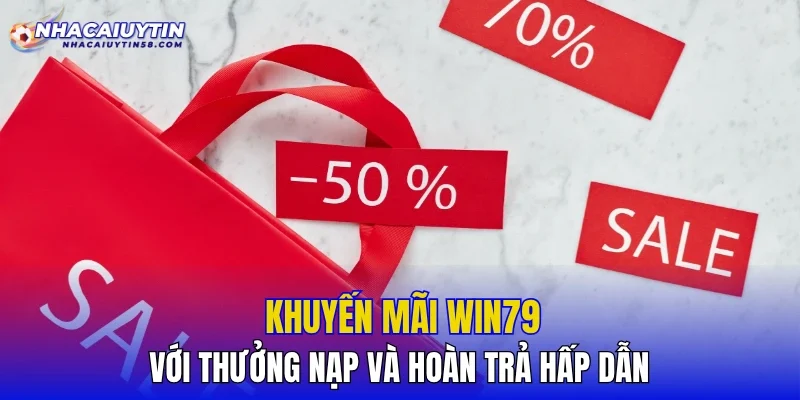 Khuyến Mãi WIN79