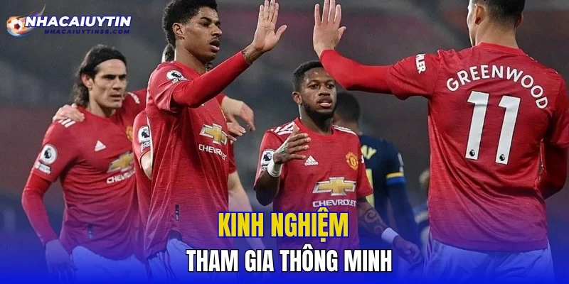 Kinh nghiệm tham gia thông minh