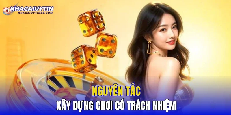 Nguyên tắc xây dựng chơi có trách nhiệm