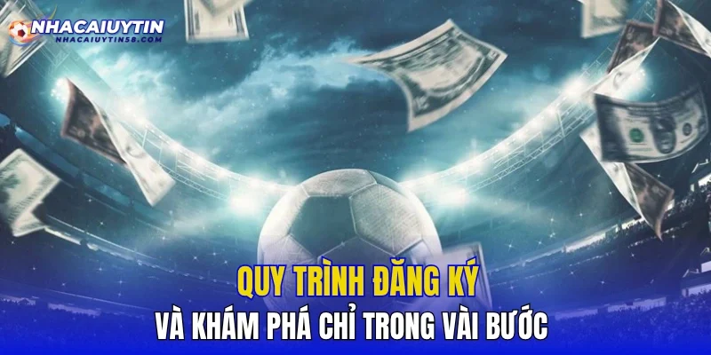 Quy trình đăng ký và khám phá chỉ trong vài bước
