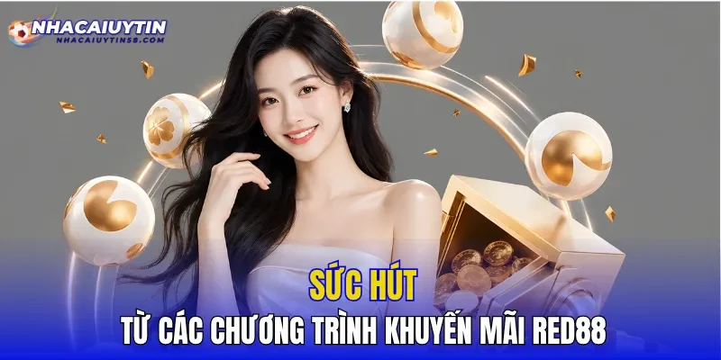 Sức hút từ các chương trình khuyến mãi RED88