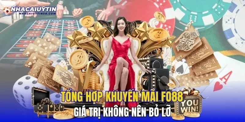Tổng hợp khuyến mãi FO88 giá trị không nên bỏ lỡ