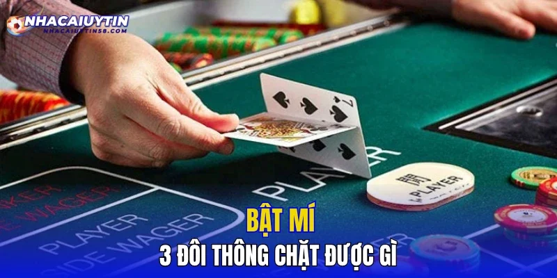 Bật mí 3 đôi thông chặt được gì
