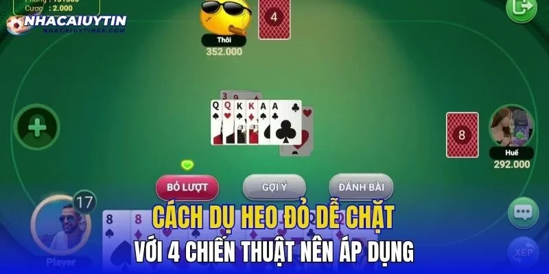 Cách Dụ Heo Đỏ Dễ Chặt