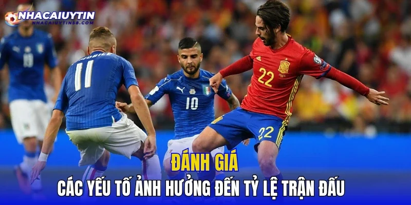 Đánh giá các yếu tố ảnh hưởng đến tỷ lệ trận đấu