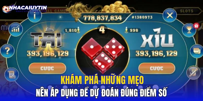Khám phá những mẹo nên áp dụng để dự đoán đúng điểm số