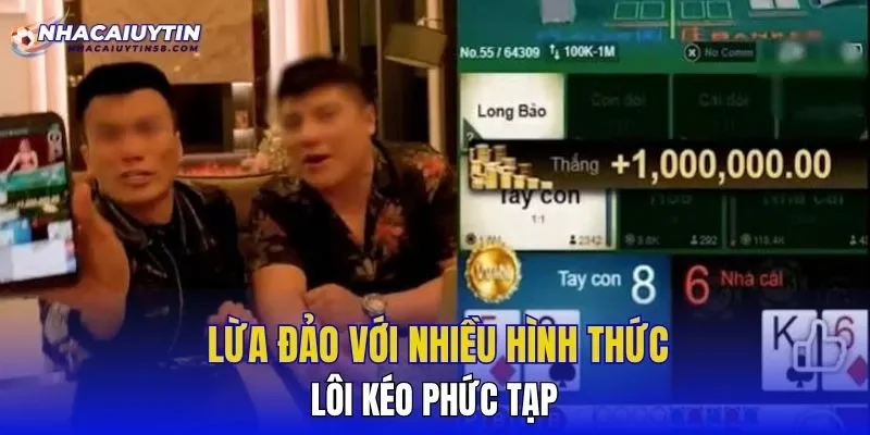 Lừa đảo với nhiều hình thức lôi kéo phức tạp