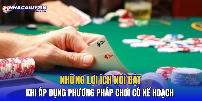Những lợi ích nổi bật khi áp dụng phương pháp chơi có kế hoạch
